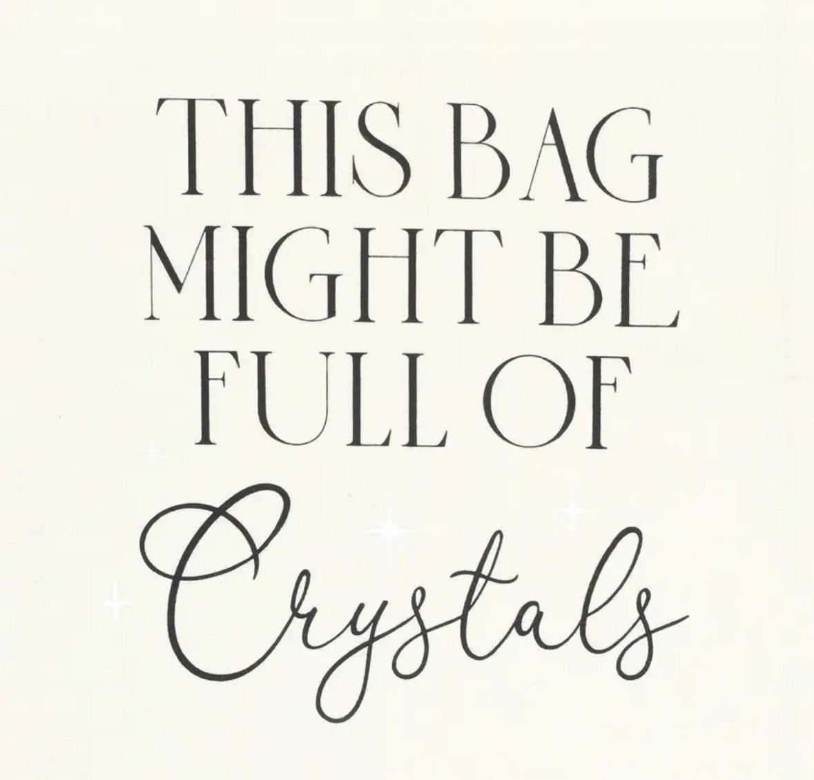Mulepose med “ This bag might be full of crystals “